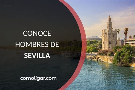 contactos gay sevilla|Contactos gays en Sevilla.